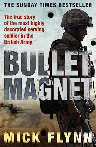 Book cover featuring a soldier in uniform, titled “Bullet Magnet” by Mick Flynn.
