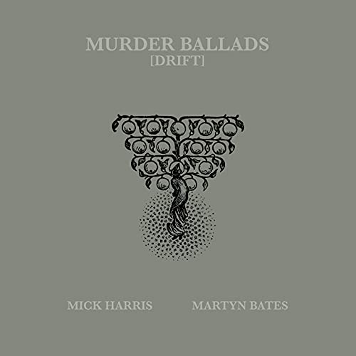 Album cover: "Murder Ballads" by Mick Harris and Martyn Bates, with tree illustration.