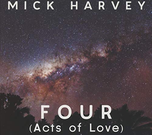 CD cover for Mick Harvey’s “Four – Acts of Love” with a starry sky.