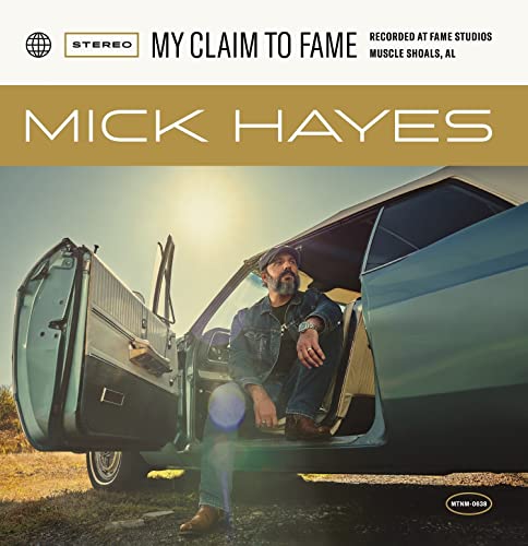Album cover for Mick Hayes’ “My Claim To Fame” featuring a man by a car.