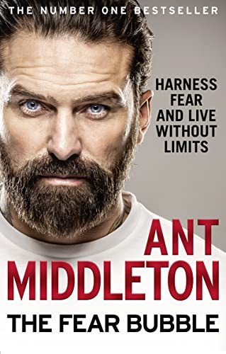 Book cover featuring a bearded man and title “The Fear Bubble” by Ant Middleton.