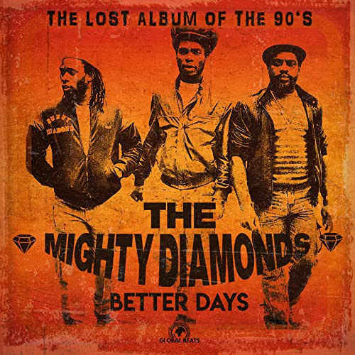 Album cover for Mighty Diamonds’ “Better Days” featuring three men.