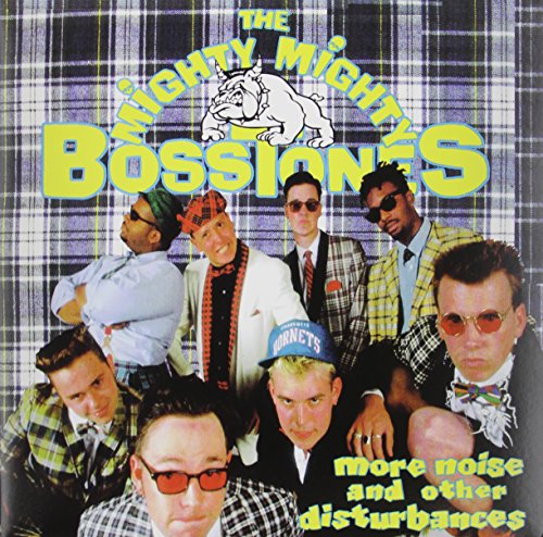 Album cover for The Mighty Mighty Bosstones’ “More Noise & Other Disturbance.”