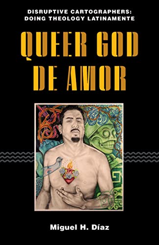 Book cover: "Queer God de Amor" with portrait of a man and religious imagery.
