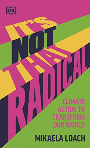 Book cover with bold, angled text: "It's Not That Radical" by Mikaela Loach.