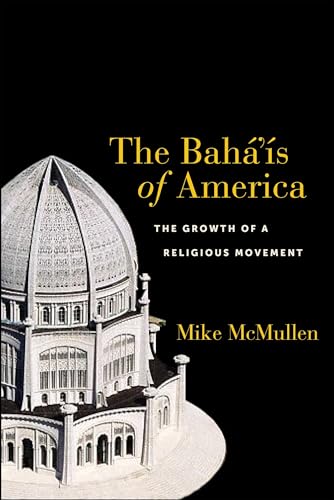 Book cover: “The Bahá’ís of America” with a dome-shaped building.