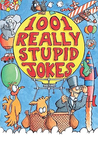Book cover with cartoon characters and a hot air balloon titled 1001 Really Stupid Jokes.