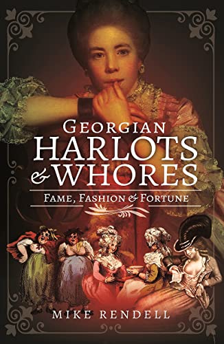 Book cover depicting a woman in 18th-century dress, titled “Georgian Harlots & Whores.”