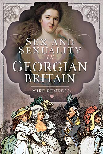 Book cover: "Sex and Sexuality in Georgian Britain" with period portraits.