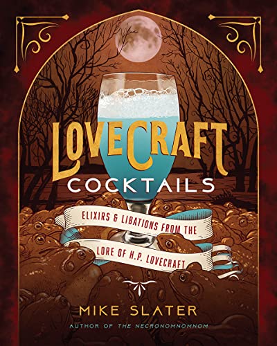 Book cover: "Lovecraft Cocktails" with eerie illustration of glass and toads.