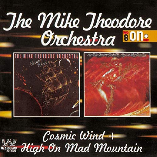 CD cover for "Cosmic Wind & High On Mad Mountain" by Mike Theodore.