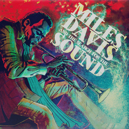 Album cover for Miles Davis’ “The Search for the Sound” featuring a portrait of Davis with his trumpet.
