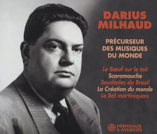 Black and white portrait of composer Darius Milhaud with album title text.
