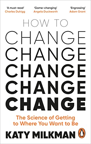 Book cover: "How to Change" by Katy Milkman, stacked text design.