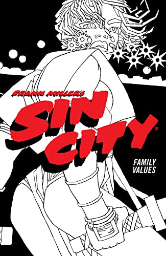 Black and white comic book cover, “Sin City: Family Values,” featuring a man.