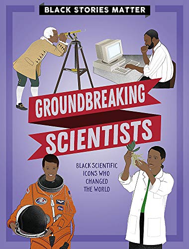 Book cover featuring illustrations of four Black scientists and the title Groundbreaking Scientists.