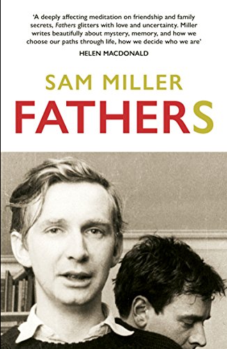 Book cover: "Fathers" by Sam Miller, featuring two young men in black and white.