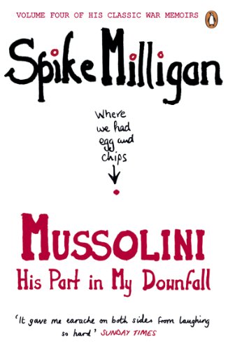 Book cover for Mussolini: His Part in My Downfall by Spike Milligan on white background.