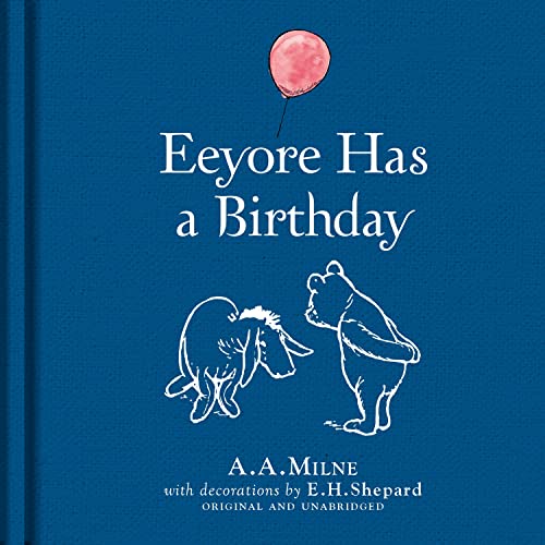 Book cover: Eeyore and Pooh with a balloon, titled "Eeyore Has a Birthday".