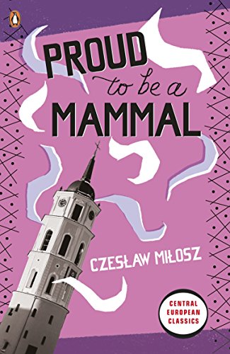 Book cover: “Proud to be a Mammal” by Czesław Miłosz, with tower illustration.