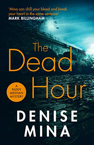 Book cover: “The Dead Hour” by Denise Mina, featuring a bridge at night.