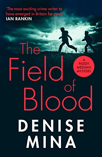 Book cover: “The Field of Blood” by Denise Mina, figures running in darkness.