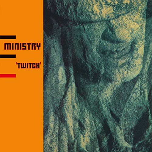 Ministry “Twitch” album cover: textured face against orange and black.