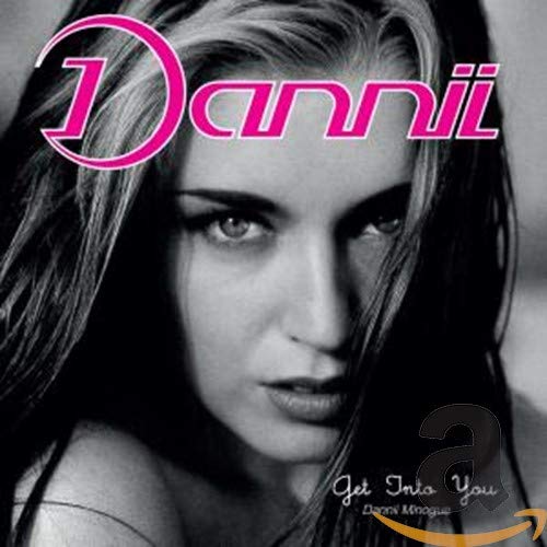 CD cover for Dannii Minogue’s “Get Into You” featuring her portrait.