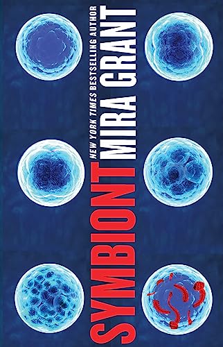 Book cover for Symbiont by Mira Grant featuring six blue circular cell-like illustrations.
