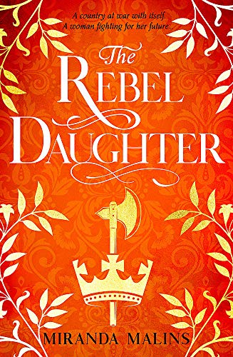 Book cover: “The Rebel Daughter” with gold floral design and axe/crown.