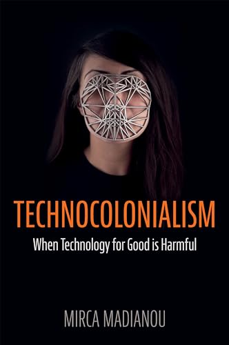 Book cover: woman with geometric overlay, title “Technocolonialism” in orange text.