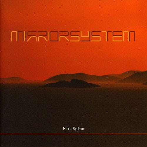 "Album cover with orange sky, dark mountains, and 'MirrorSystem' text."
