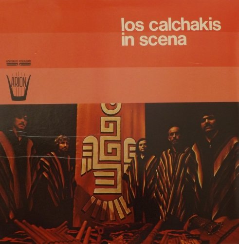 Vinyl record cover for “Los Calchakis - In Scena” with musicians and geometric design.