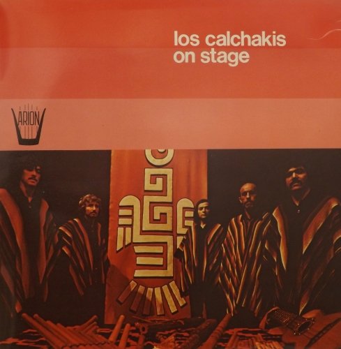 On Stage" vinyl record cover featuring Los Calchakis band in traditional clothing.