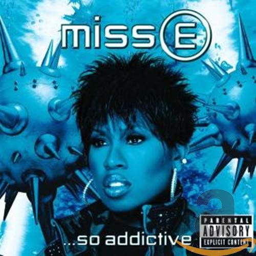Missy Elliott album cover, "Miss E... So Addictive," blue and silver tones.