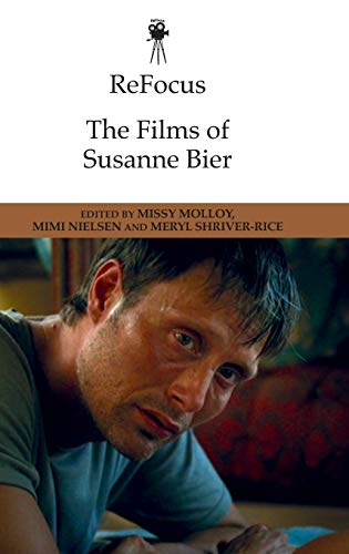 Book cover for “ReFocus: The Films of Susanne Bier” with a film still.