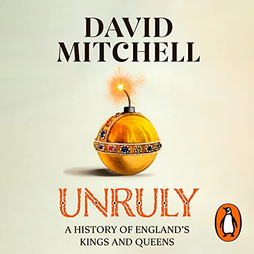 Book cover: golden crown with a lit fuse, title “Unruly” by David Mitchell.