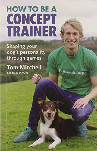 Book cover with man, dog, and title “How To Be A Concept Trainer.”