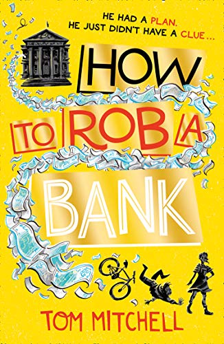 BookCL Book cover titled How to Rob a Bank by Tom Mitchell on yellow background.