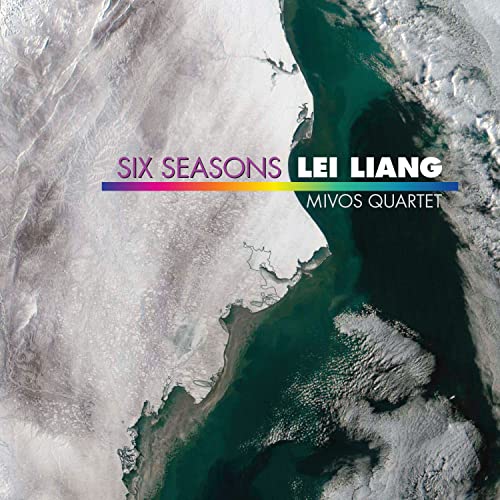 CD cover for "Six Seasons" by Lei Liang, featuring a landscape image.