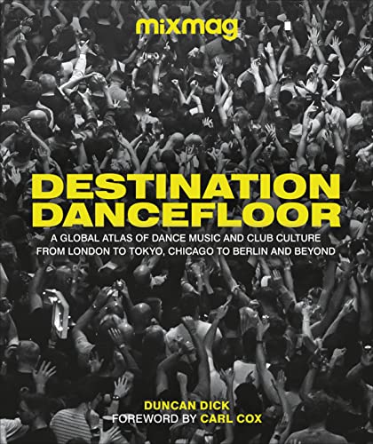 Book cover: “Destination Dancefloor,” a crowd at a music event.