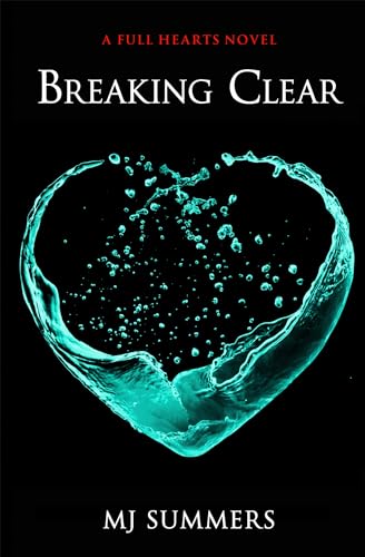 Book cover: "Breaking Clear" with a turquoise heart shattering into water.