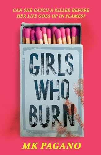 Book cover: "Girls Who Burn" with a matchbox and matches.