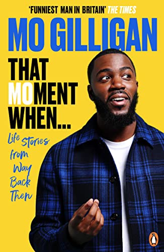 Book cover: "That Moment When" by Mo Gilligan, featuring his portrait.