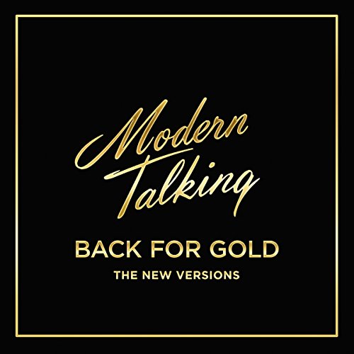 Black square album cover with gold text: "Modern Talking - Back for Gold".