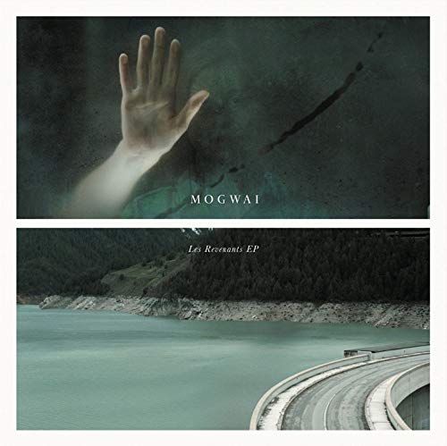 Album cover for Mogwai’s “Les Revenants” featuring a hand and landscape.