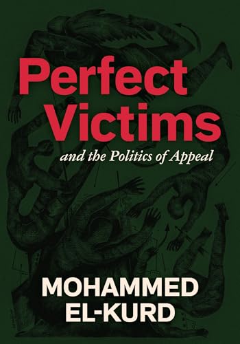 Book cover: "Perfect Victims" by Mohammed El-Kurd, with intertwined figures.