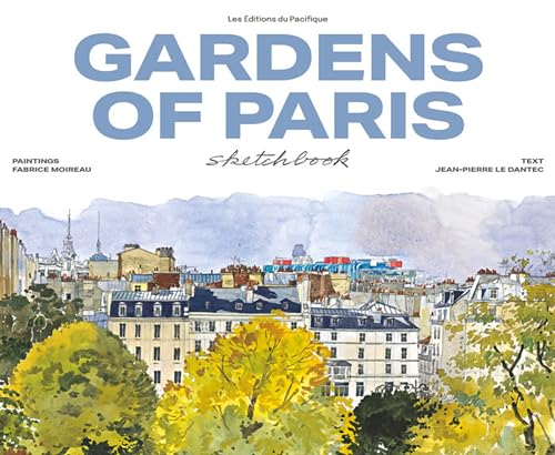 Book cover titled Gardens of Paris sketchbook featuring a watercolor painting of Parisian rooftops.