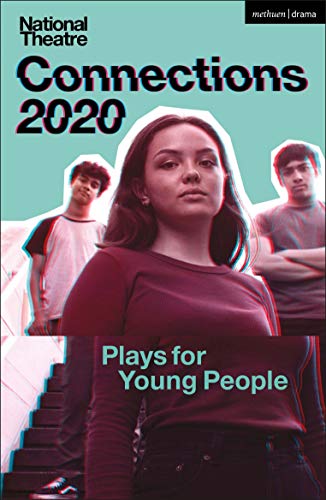 Book cover for National Theatre Connections 2020 featuring three young people with glitch effects.