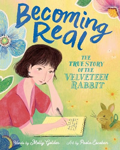 Book cover: girl writing, rabbit, flowers, and title “Becoming Real.”